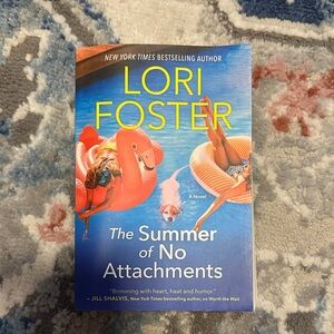 The Summer of No Attachments Book by Lori Foster